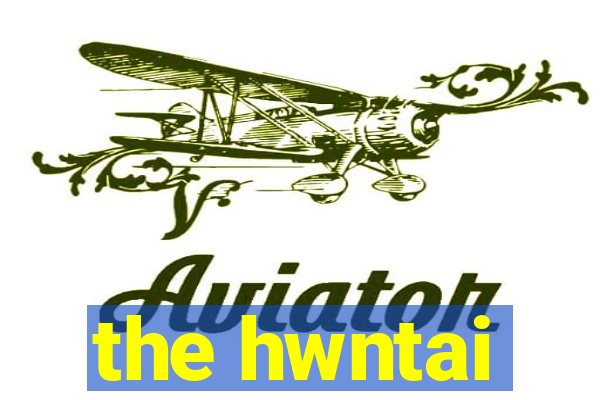 the hwntai